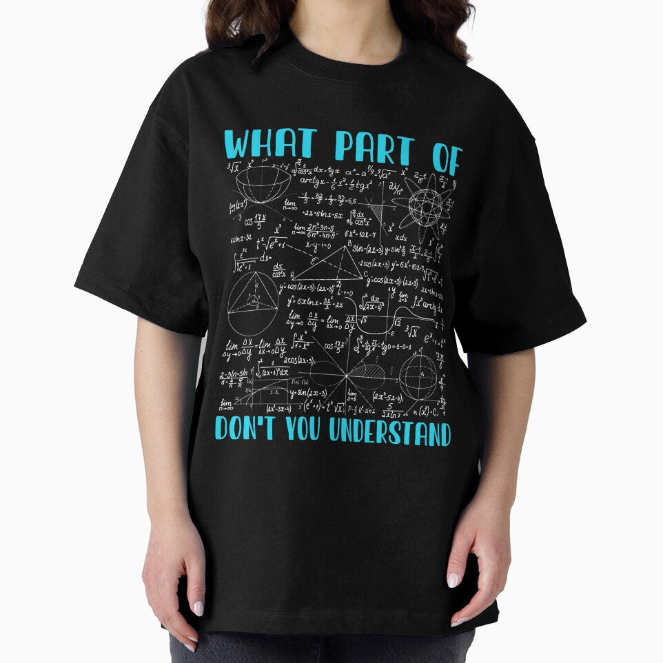 What Part Of Don't You Understand | Funny Math Teacher Gift by Celinay99
