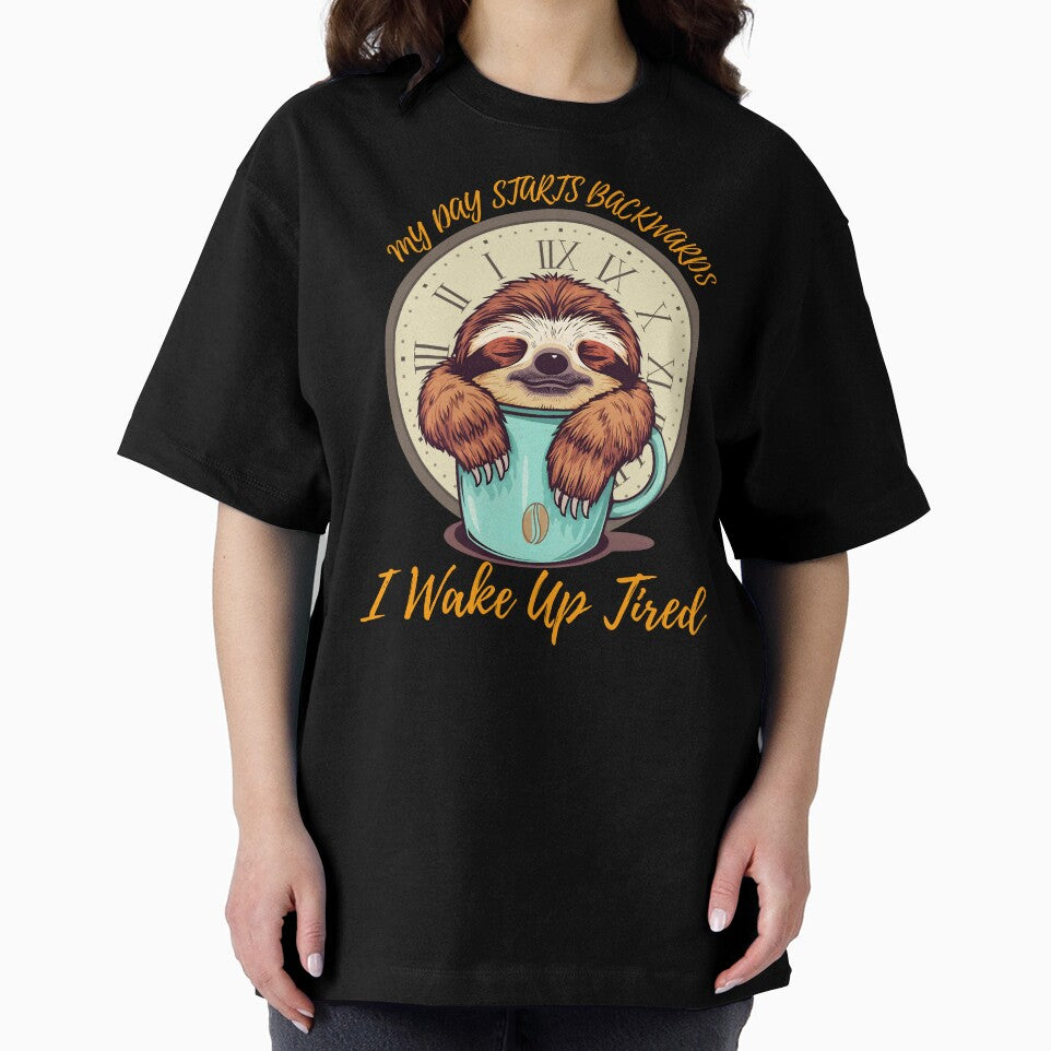 Funny Sloth My Day Starts Backwards I Wake Up Tired Coffee Lovers by Zayavca