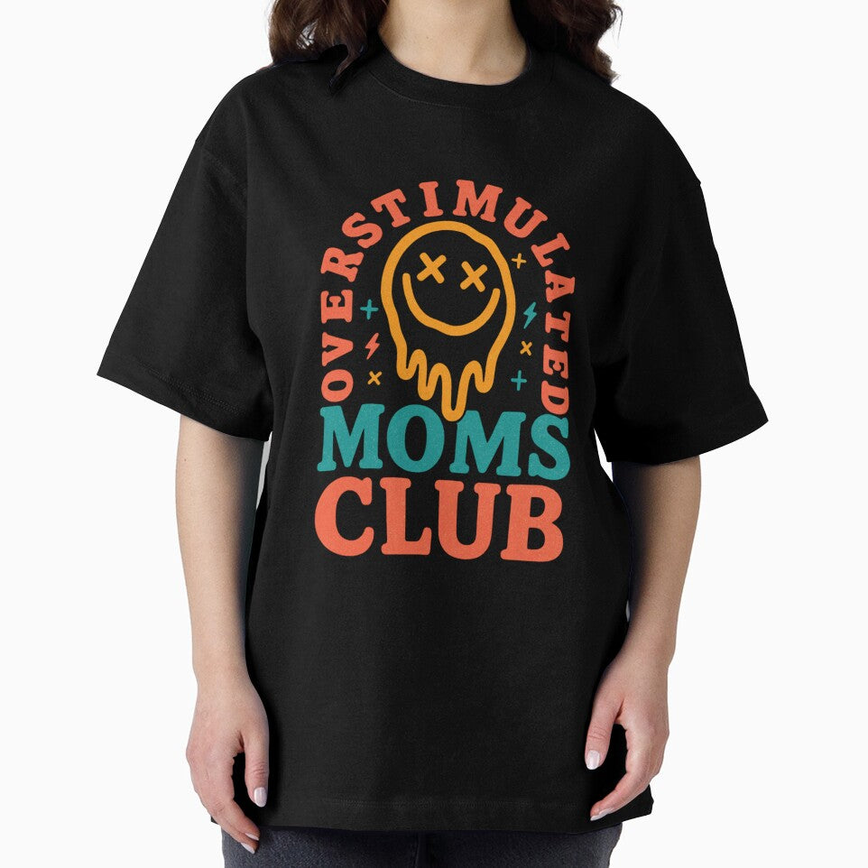 Overstimulated Moms Club by HBDStudio