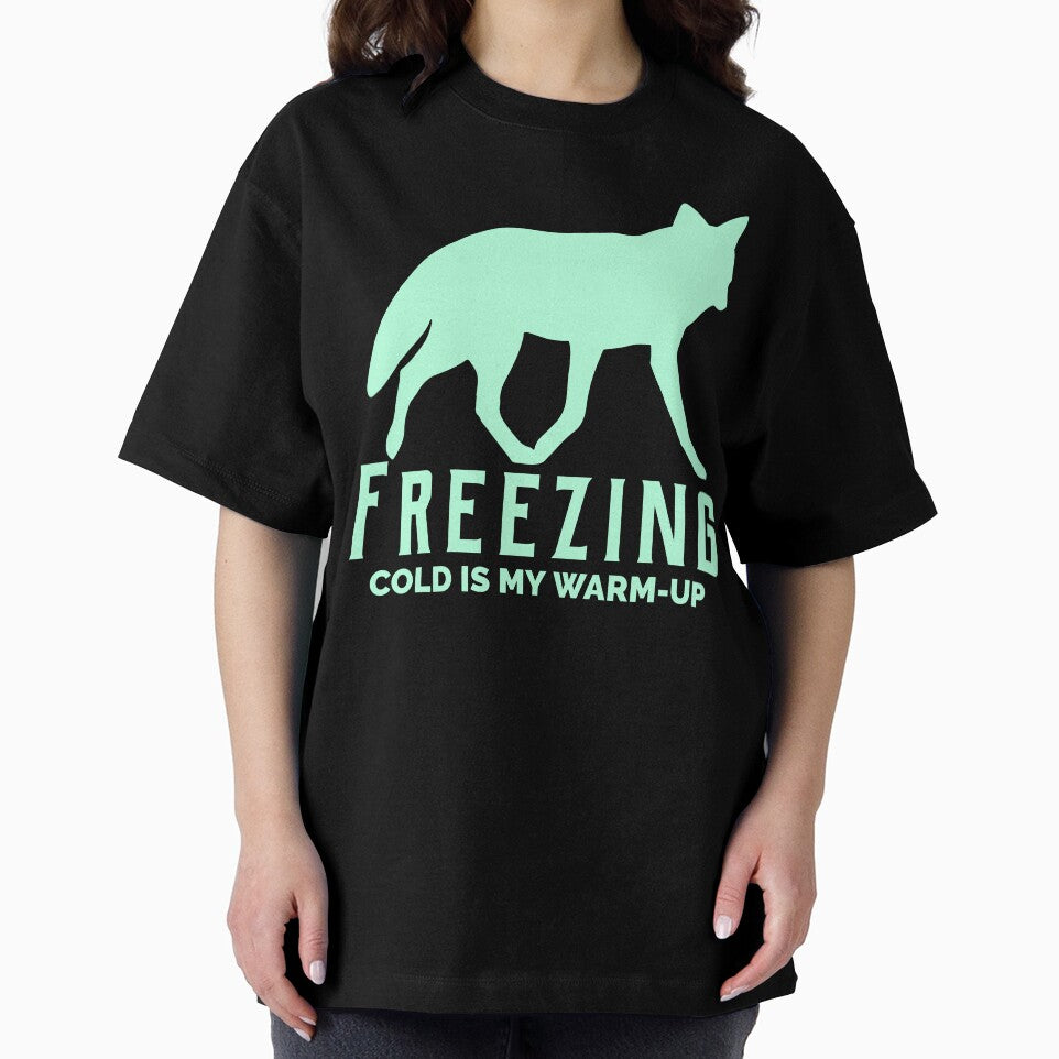 Freezing Cold Is My Warm Up by Redlimetshirts