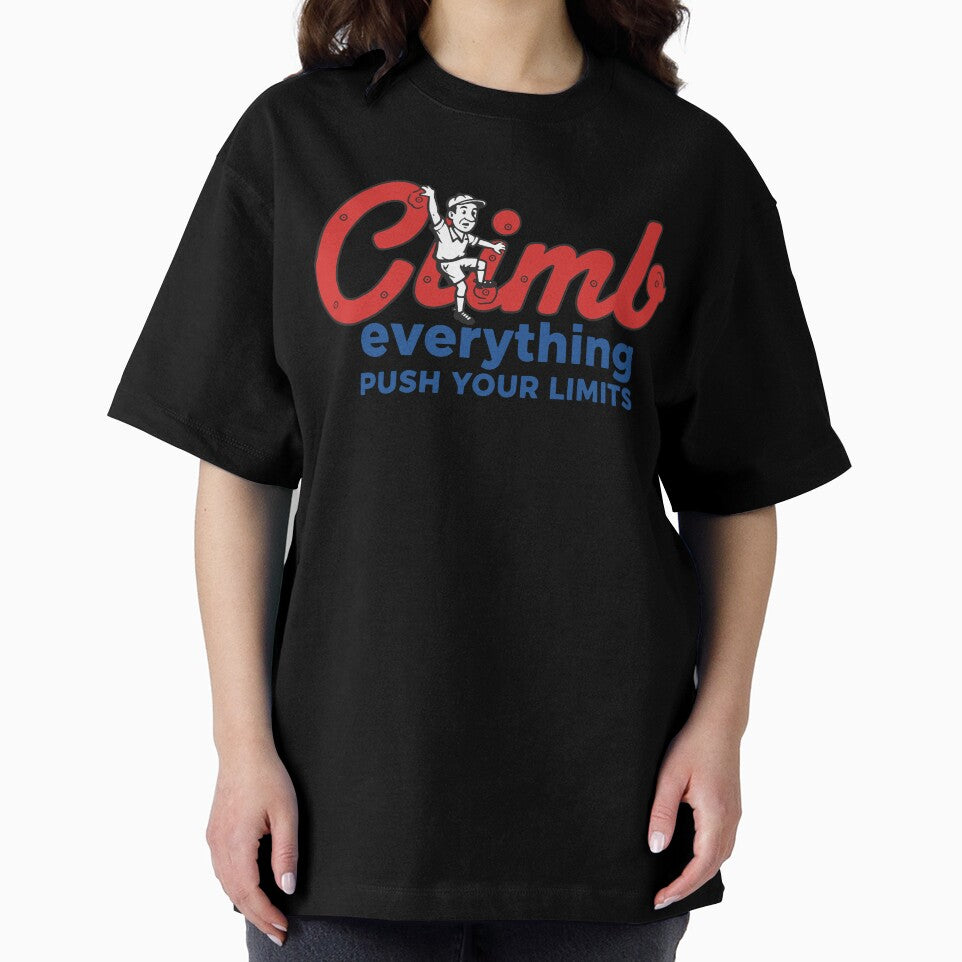 Climb Everything Push Your Limits Design by LuminOrb