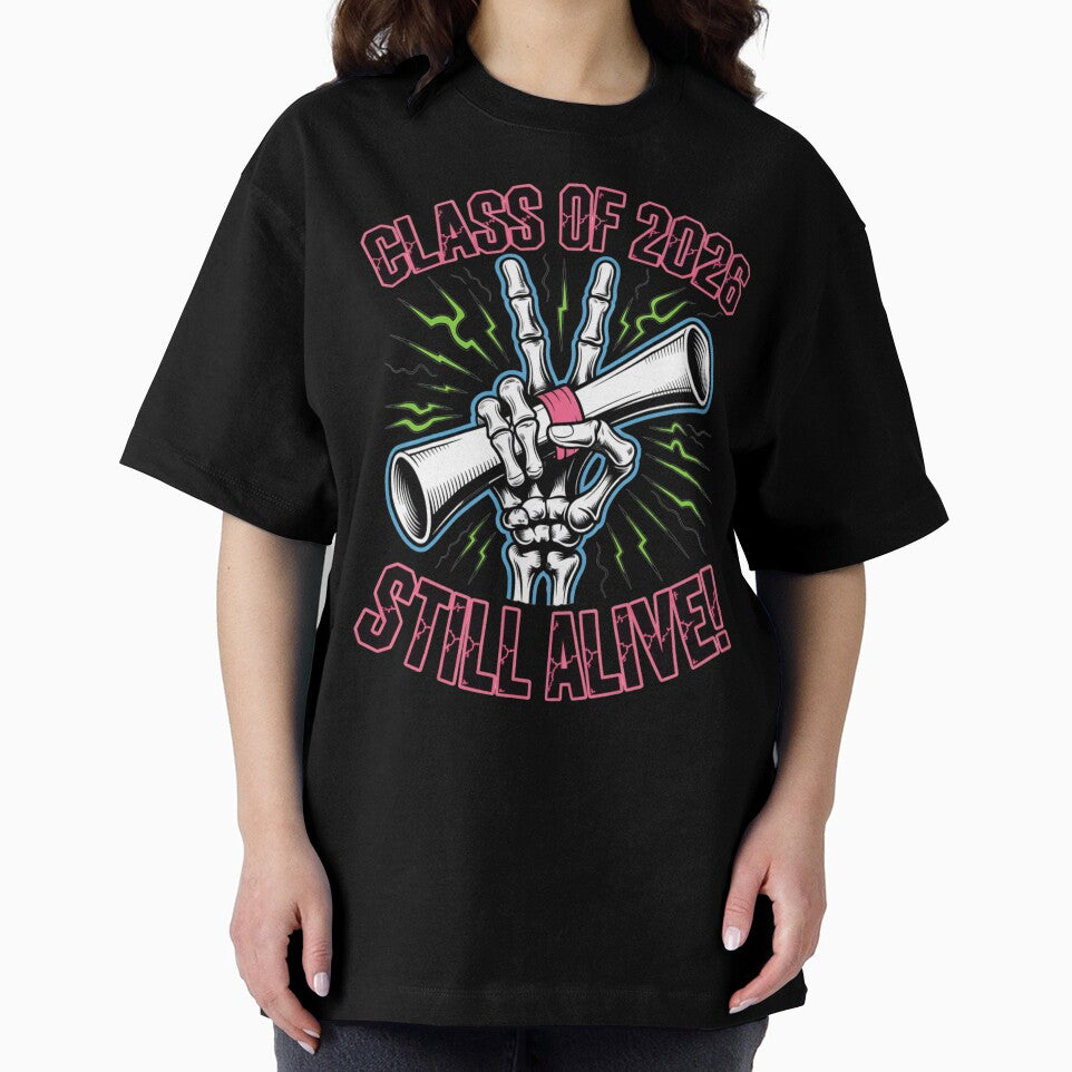 Class of 2026 Still Alive Skeleton Graduation Tee by What a cute-Tee