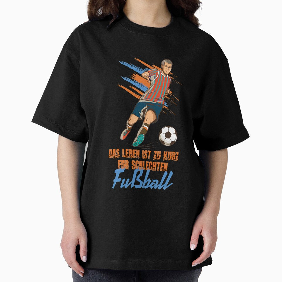Life Is Too Short For Bad Football by Dubbra