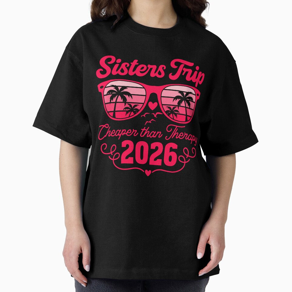 Sisters Trip Sisters Trip Cheapers Than Therapy 2026 by gunaone-design