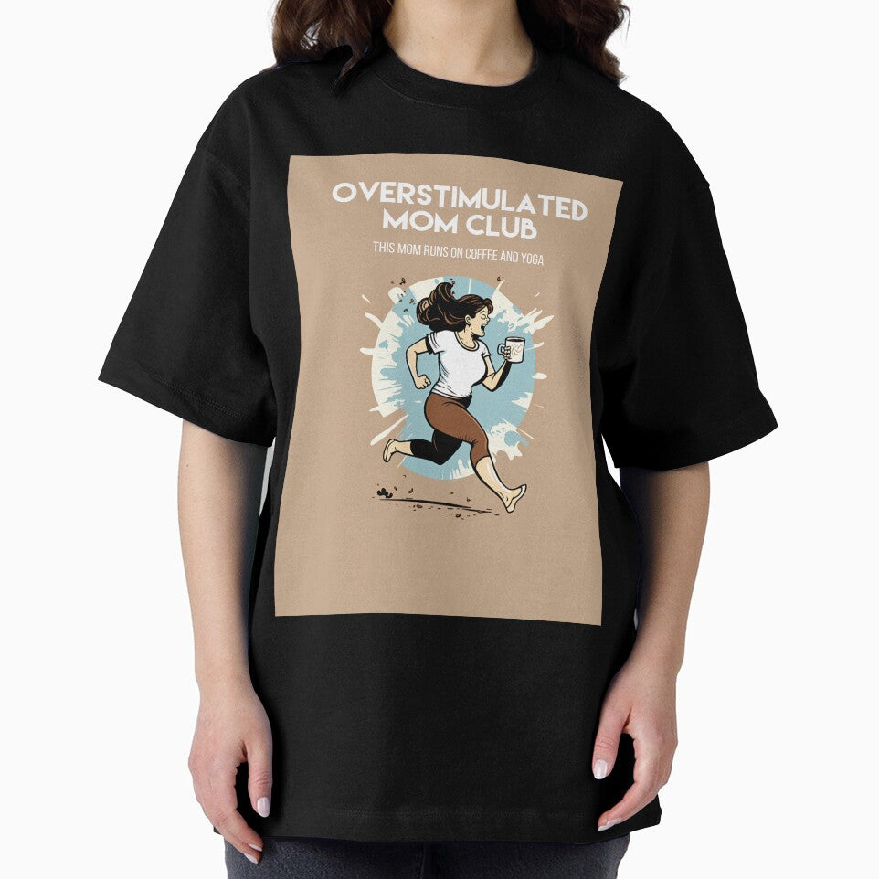 Overstimulated Mom Club/ This mom runs on coffee and yoga by emmamarlene