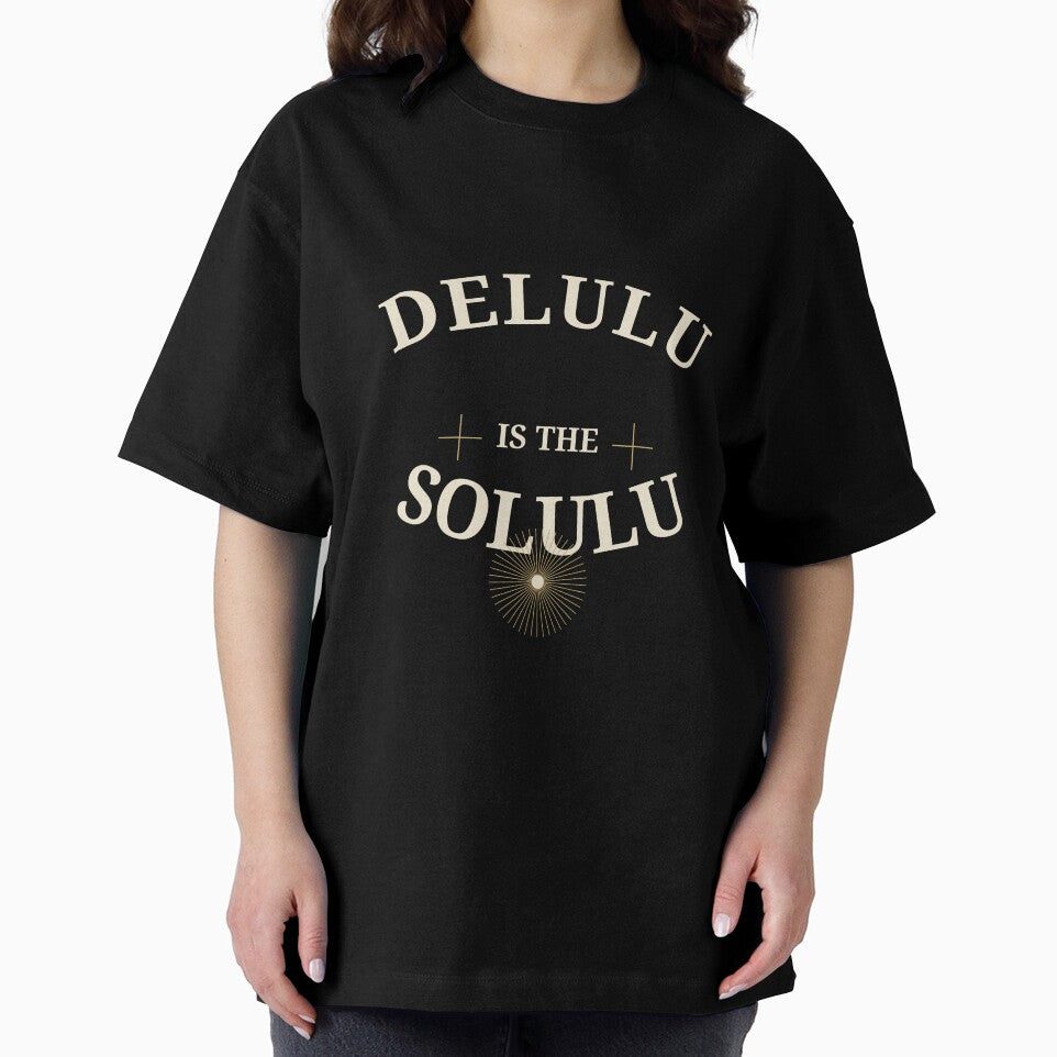 Delulu is the Solulu by all-quotes