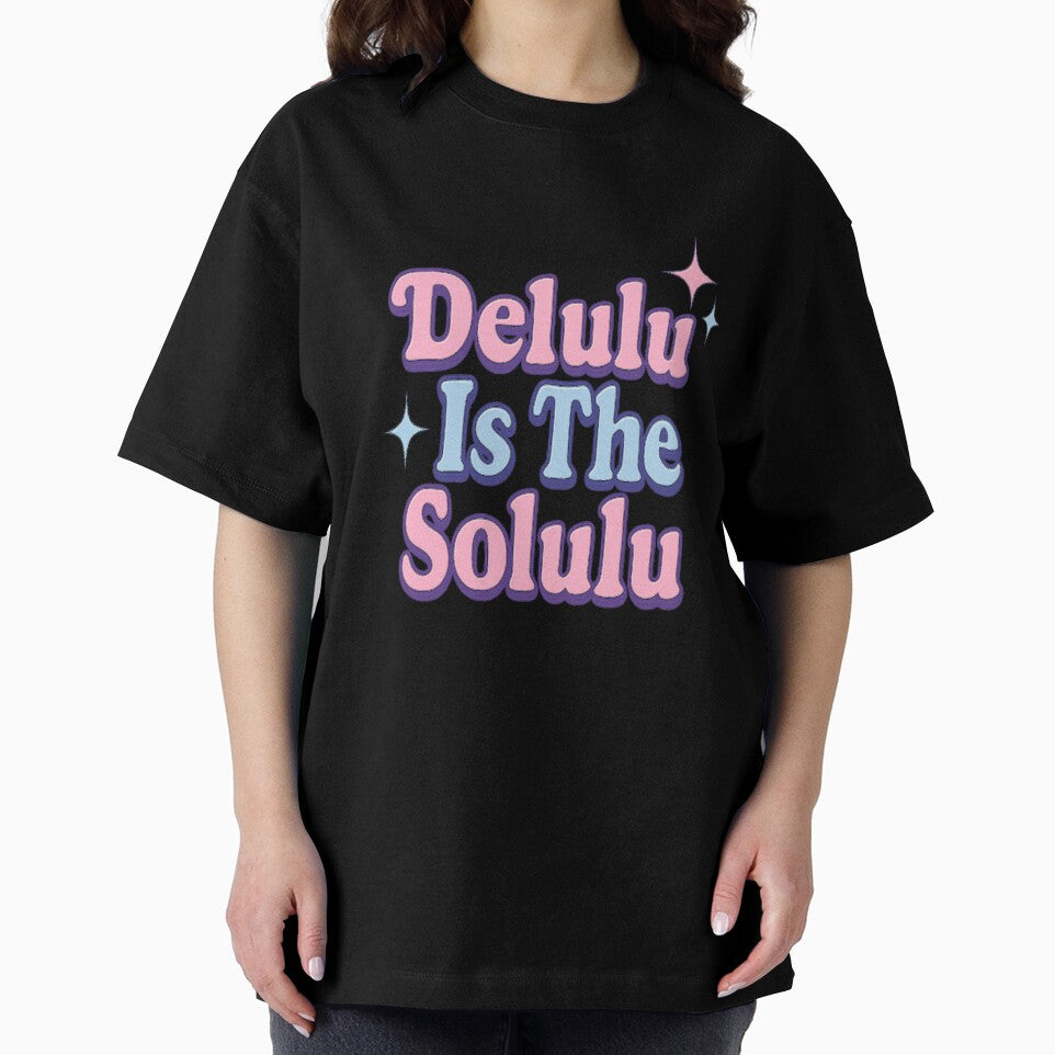 Delulu Is the Solulu – Funny Gen Z Aesthetic Meme Shirt / Hoodie by BrokenBonesCC