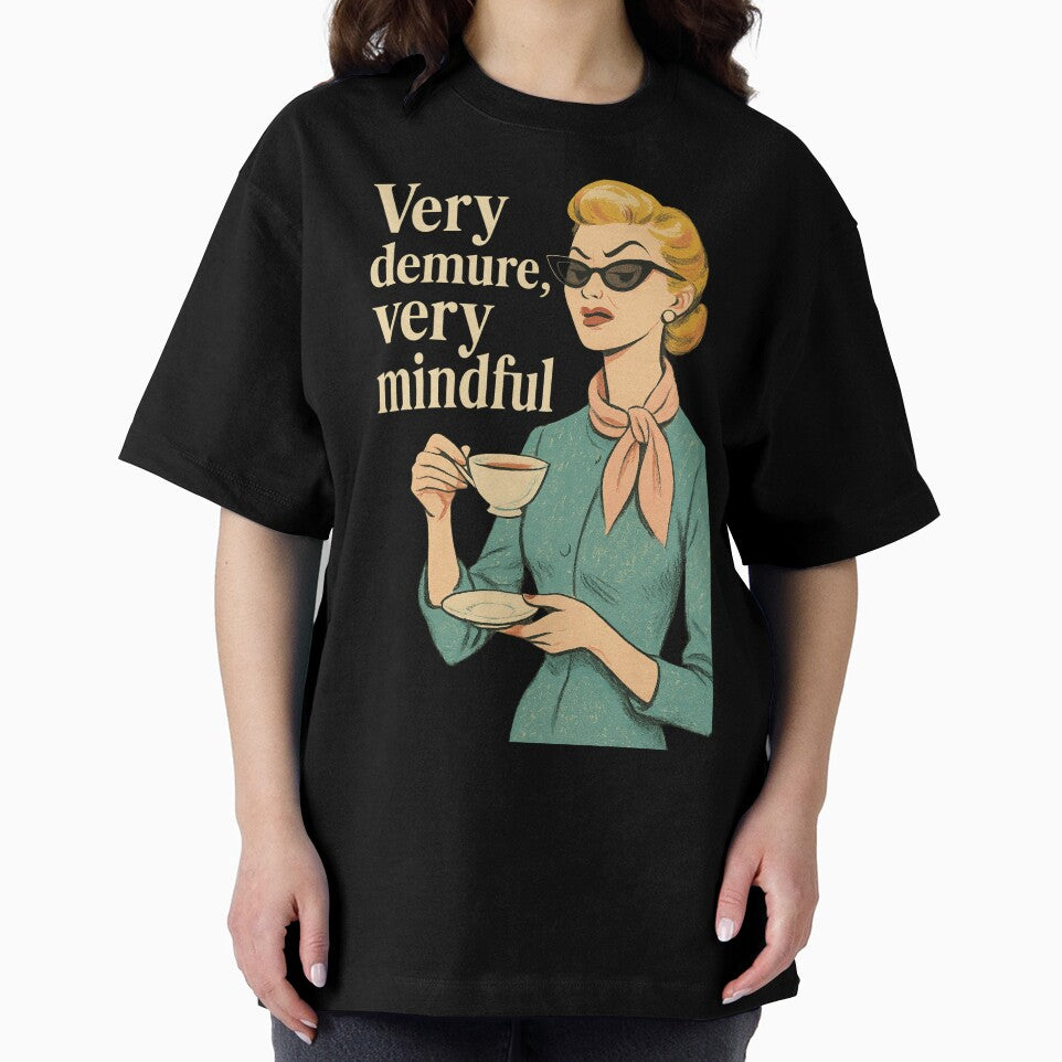 Very Demure Very Mindful – Minimalist Aesthetic Typography T-Shirt by Meunny