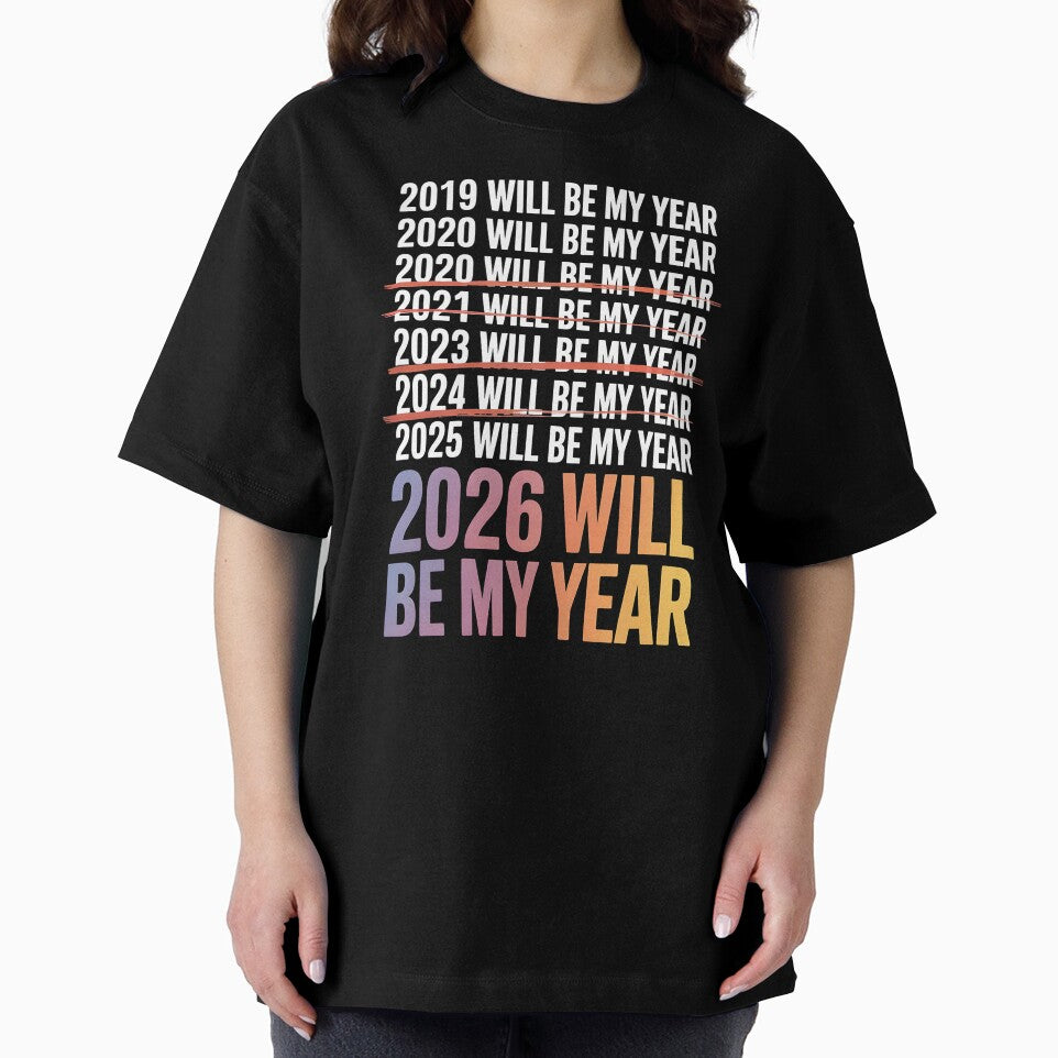 2026 Will Be My Year – Relatable Irony Humor by Redgiant87x