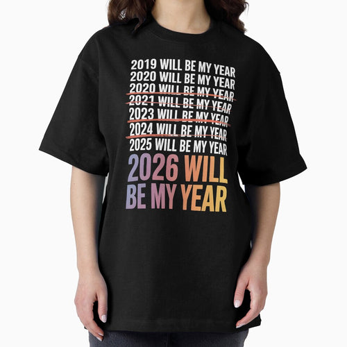 2026 Will Be My Year – Relatable Irony Humor by Redgiant87x
