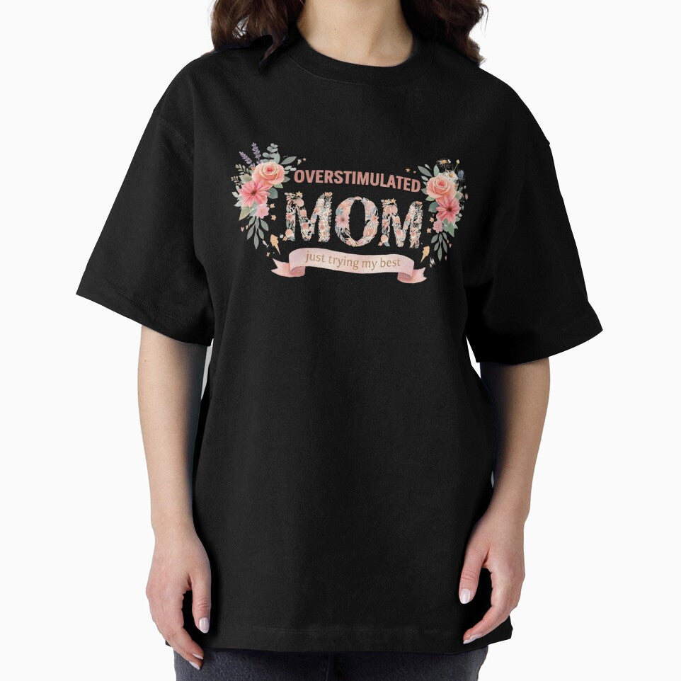 OVERSTIMULATED MOM SHIRT – Funny Mom Life Tee, Tired Mom Gift, Relatable Motherhood Humor, Mom Life Clothing by LunaSpellStudio