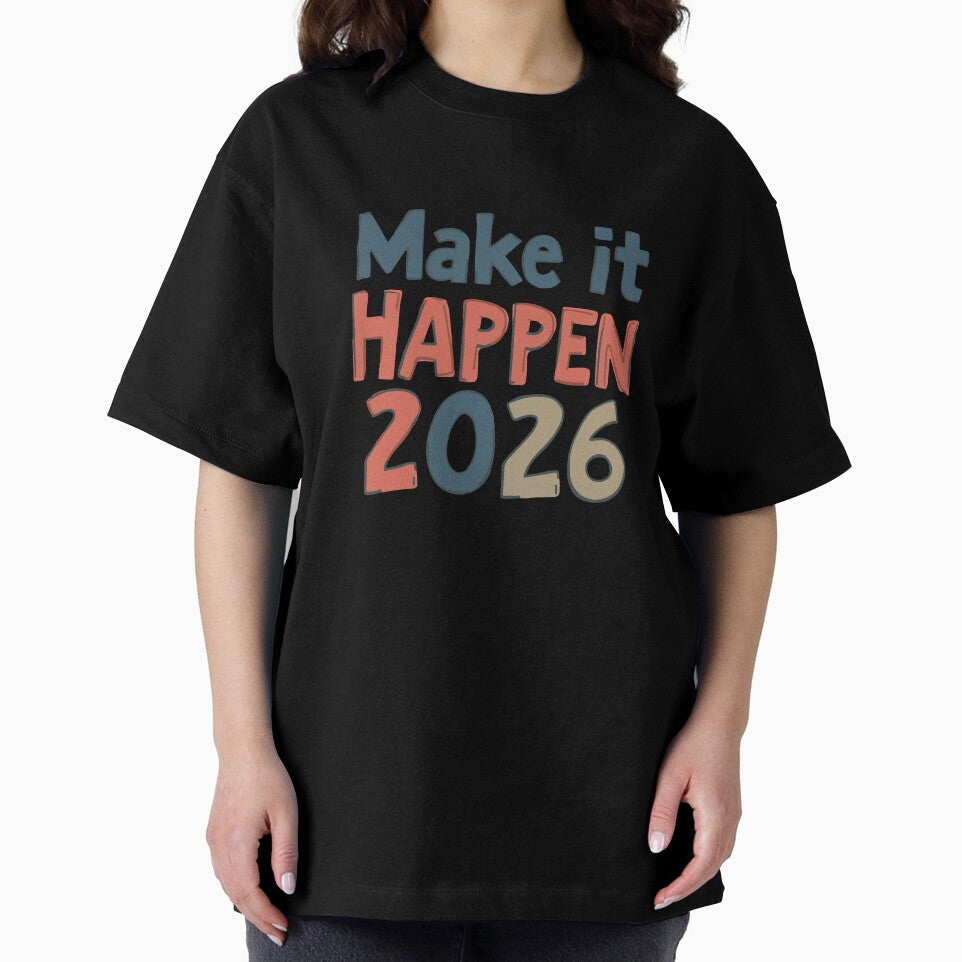 Make It Happen 2026 Motivational Quote by DavidTeeStudio