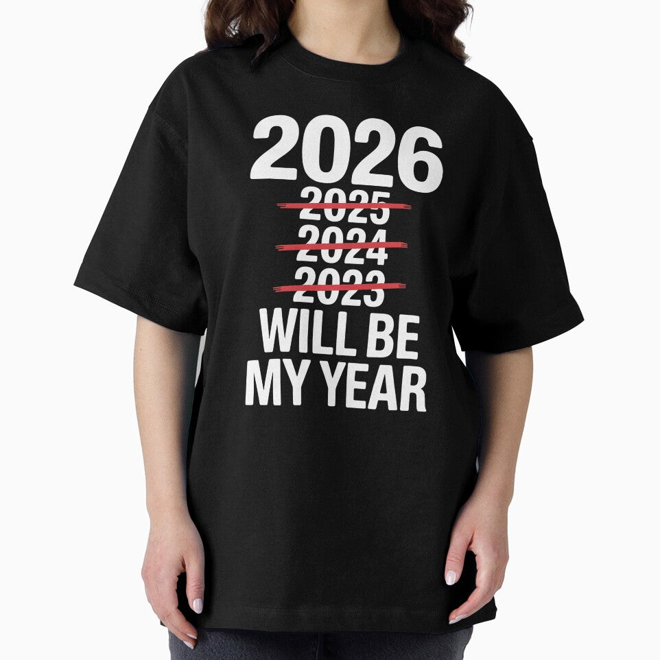2026 Will Be My Year – Funny New Year’s Eve Saying by Redgiant87x
