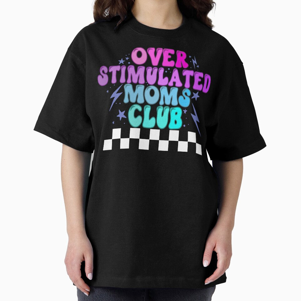 Overstimulated Moms Club, Funny Mother's Day by printify