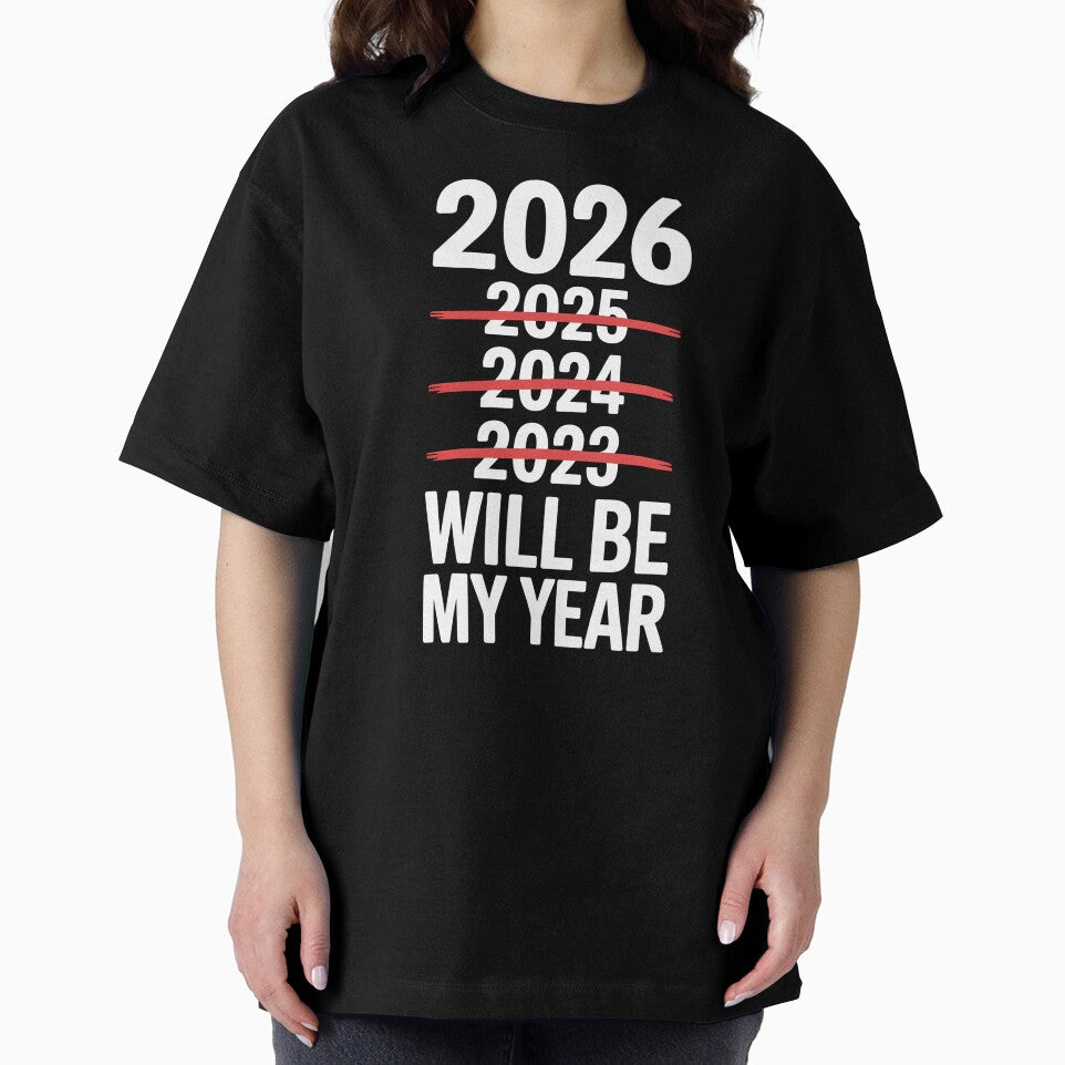 2026 Will Be My Year – Funny Sarcastic New Year Design by Redgiant87x