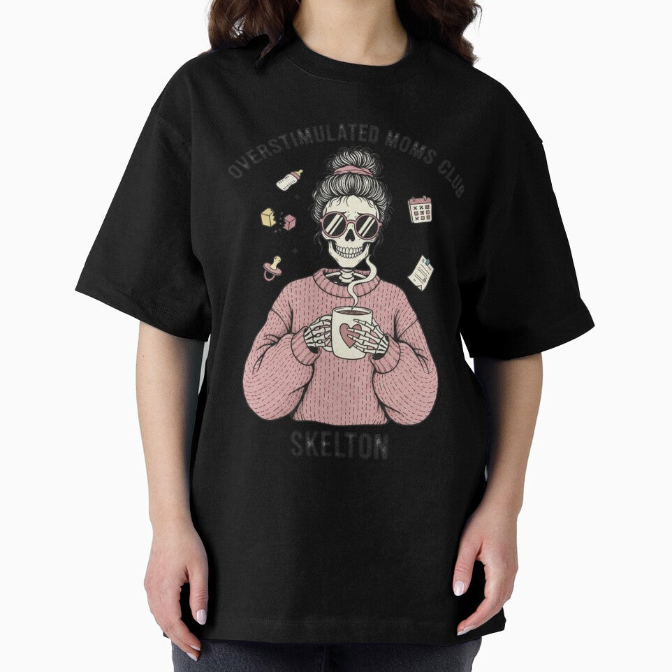 Copy of Overstimulated Moms Club Skeleton - The Ultimate Mom Life Vibe by MinimalMyth
