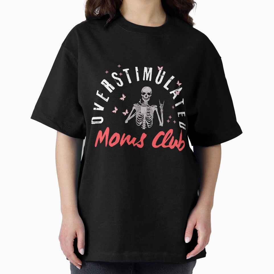 Overstimulated Moms Club T-Shirt - Dark by Gooralwwl
