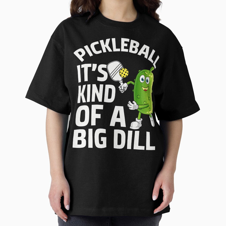 Pickleball It's Kind Of A Big Dill Funny Pickle Ball Player by EdithKelly1