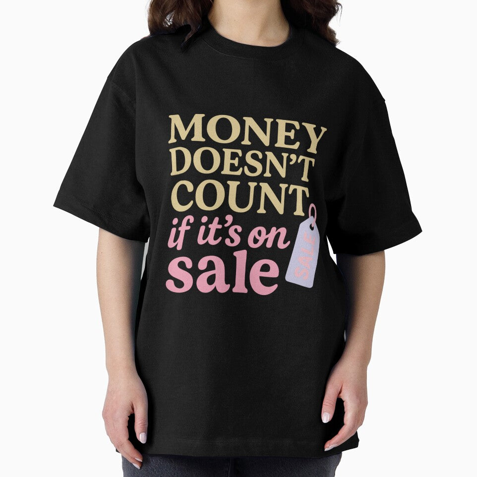 Money Doesn’t Count If It’s On Sale – Girl Math Tee by ALITOPRINCE