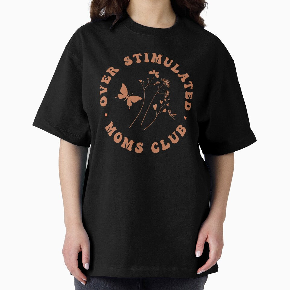 Overstimulated Moms Club – Funny Mom Quote by artcultreone