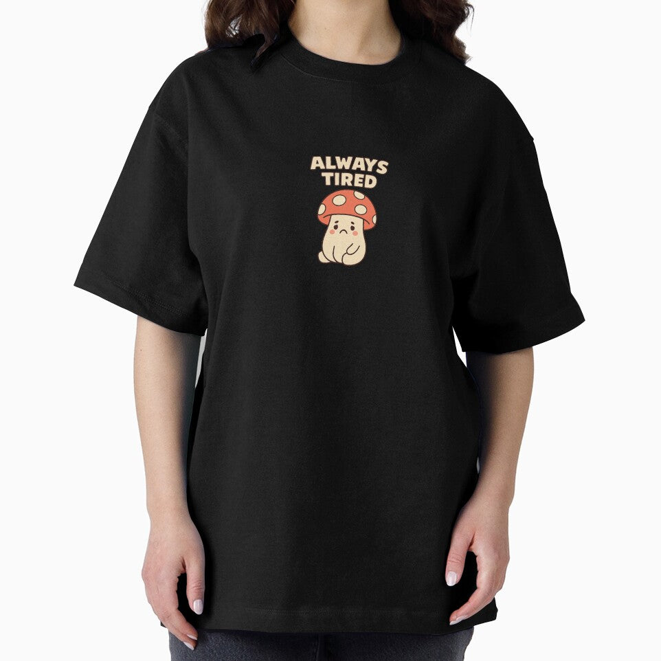 Always Tired – Sad Mushroom Aesthetic Design by Art-Tacos