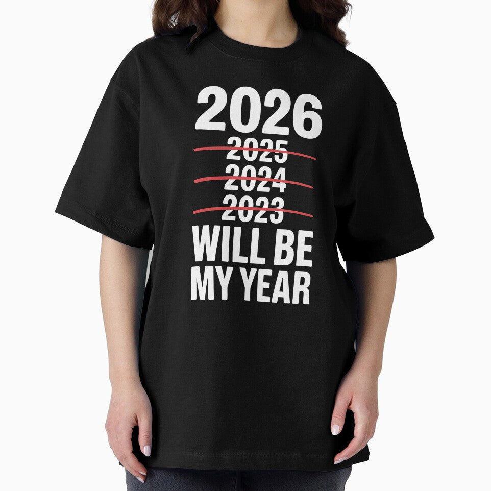 2026 Will Be My Year – Relatable Sarcastic Quote by Redgiant87x