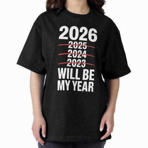 2026 Will Be My Year – Relatable Sarcastic Quote by Redgiant87x