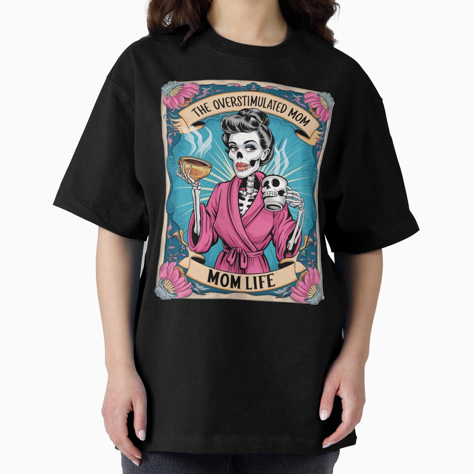 The Overstimulated Mom – Skeleton Mom Life Humor Design by Charlietule