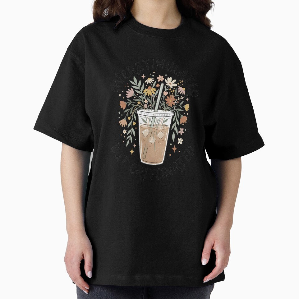 Overstimulated But Caffeinated Floral Iced Coffee Lover by DesignsByAnett