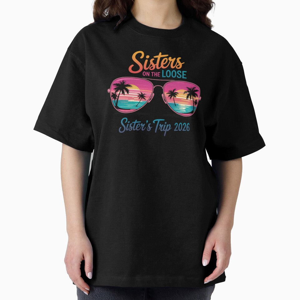 Sisters On The Loose Sister's Trip 2026 Vacation Getaway by CORJIDOG-ART