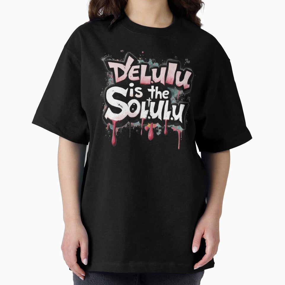 Delulu is the Solulu by Ash  Ritz
