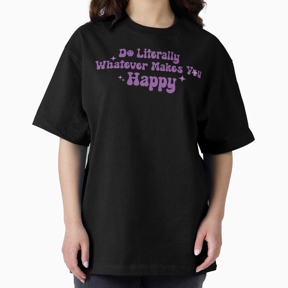 Do Literally Whatever Makes You Happy by KMIKBAL7