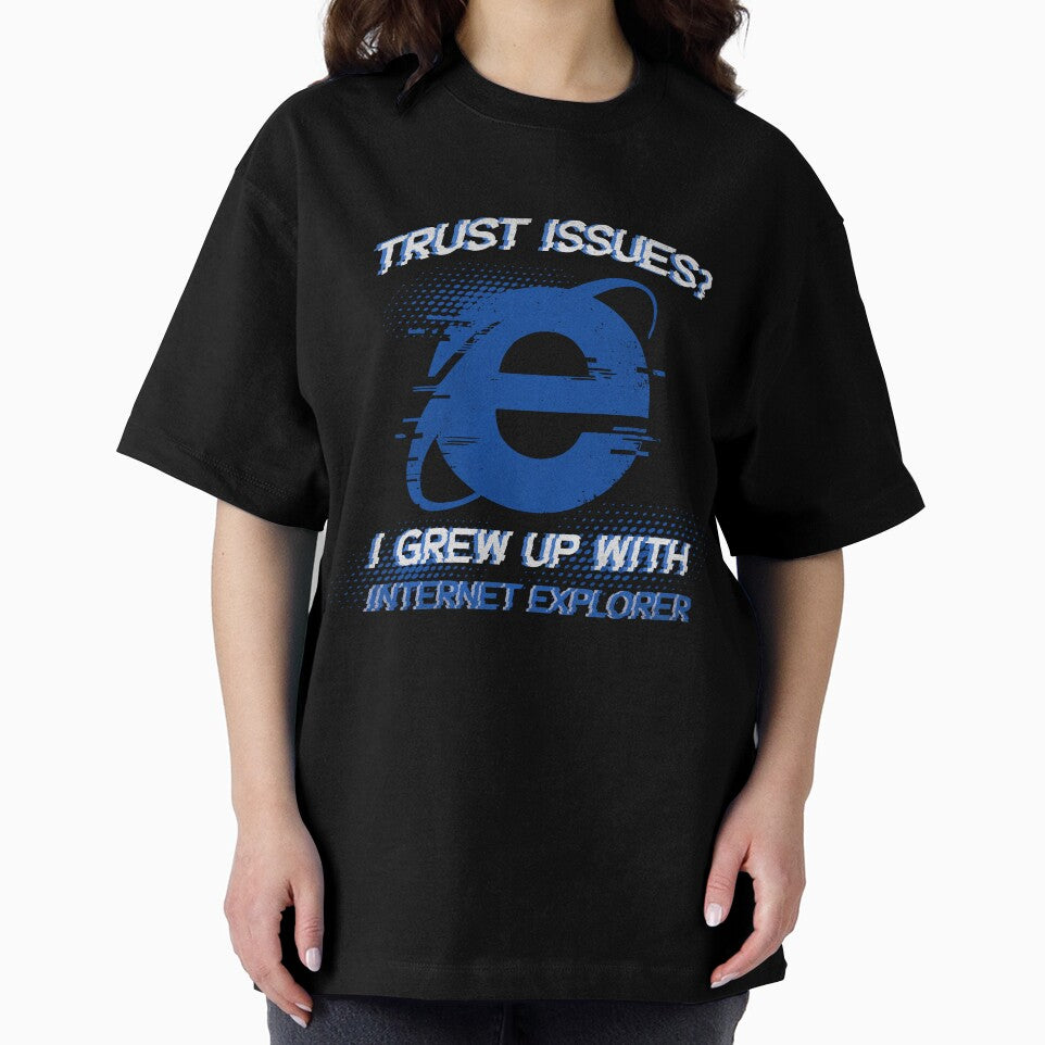 Trust Issues? I Grew Up with Internet Explorer – Vintage Browser Tech Humor by Honominu