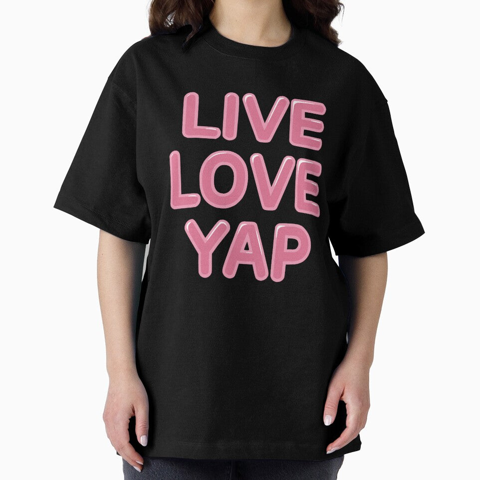 Live Love Yap! Funny Yapper by PMCreative