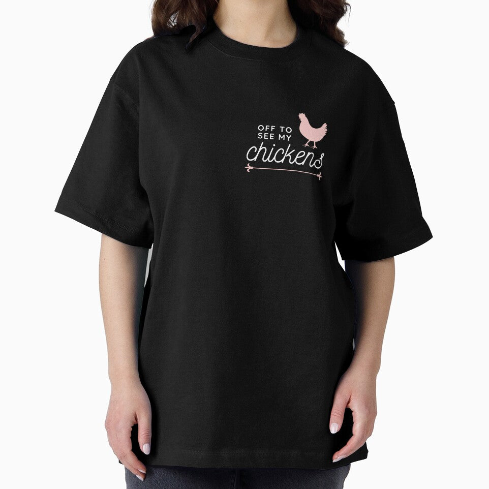 Off To See My Chickens by Cluckin' Mad