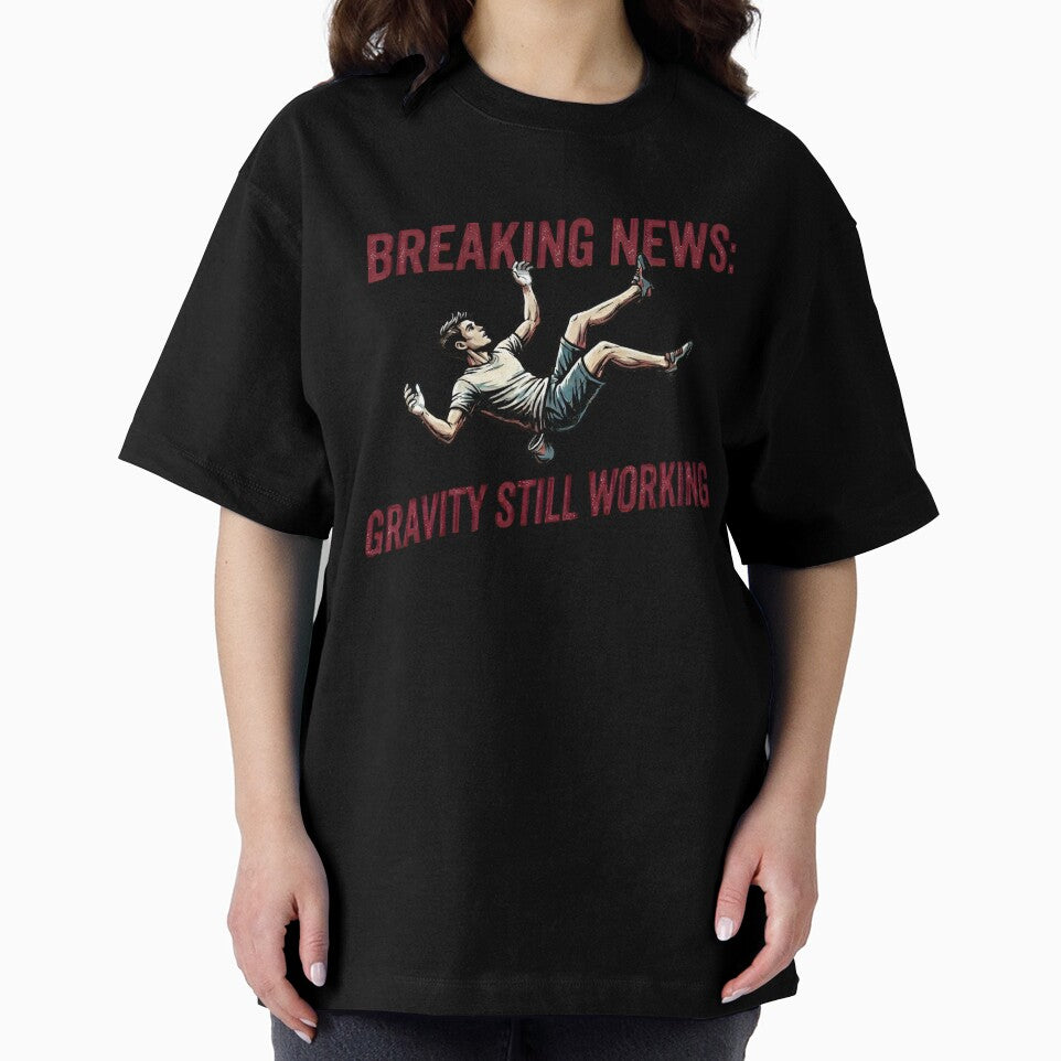Breaking: Gravity still working by pumpedpongo