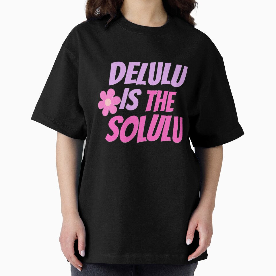 DELULU IS THE SOLULU. by ZANU creativity