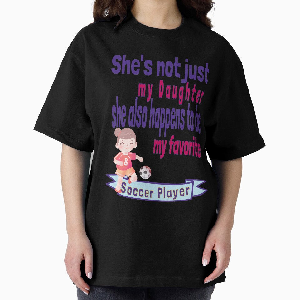 She's not just my Daughter Favorite Soccer Player Kid Child Offspring Little Girl by tengamerx