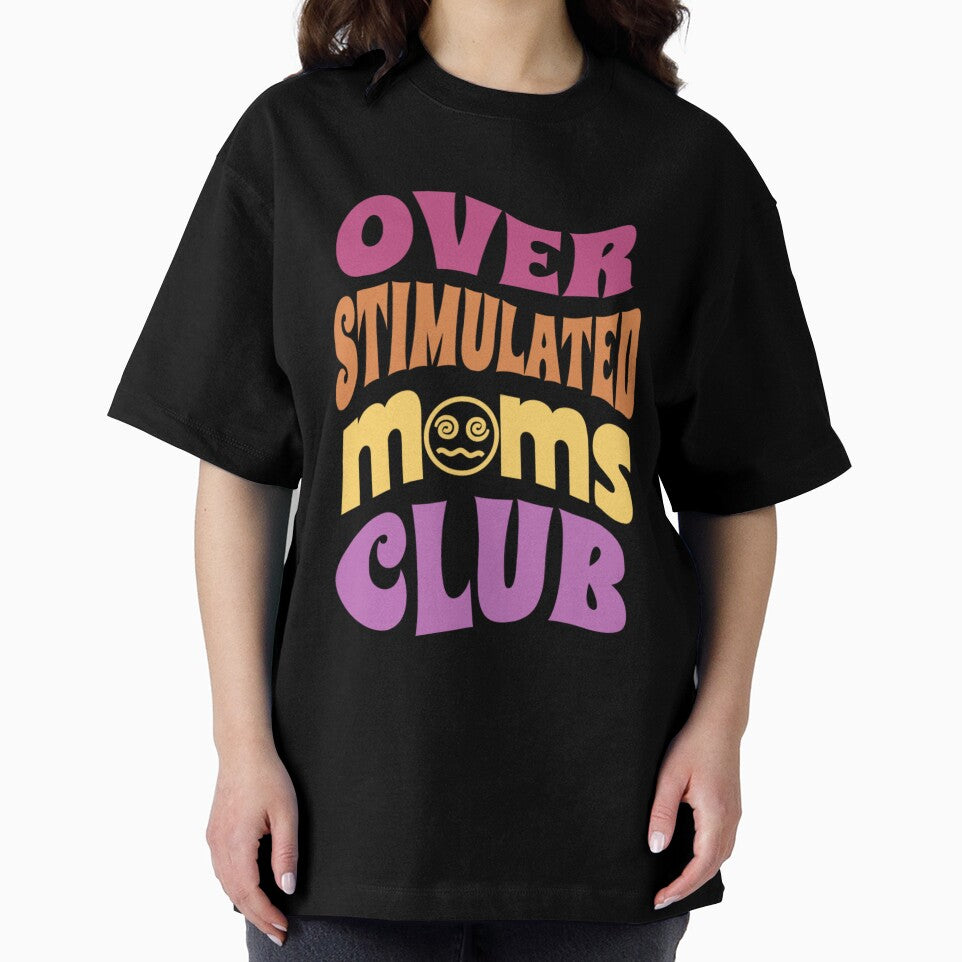 Overstimulated moms club funny design by Artistic Fusion Lab
