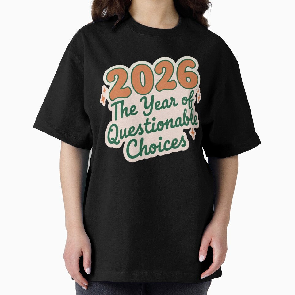 2026 The Year of Questionable Choices Funny New Year by BlissHalo