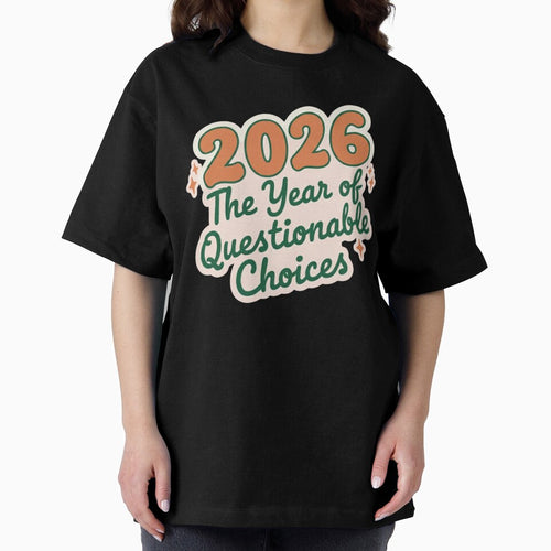 2026 The Year of Questionable Choices Funny New Year by BlissHalo