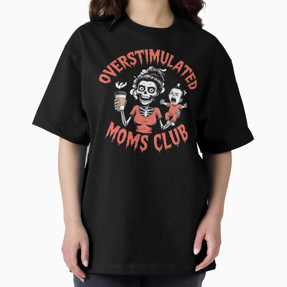 Overstimulated Moms Club Skeleton - Funny Creepy Coffee-Loving Mom Design by RDRdesign