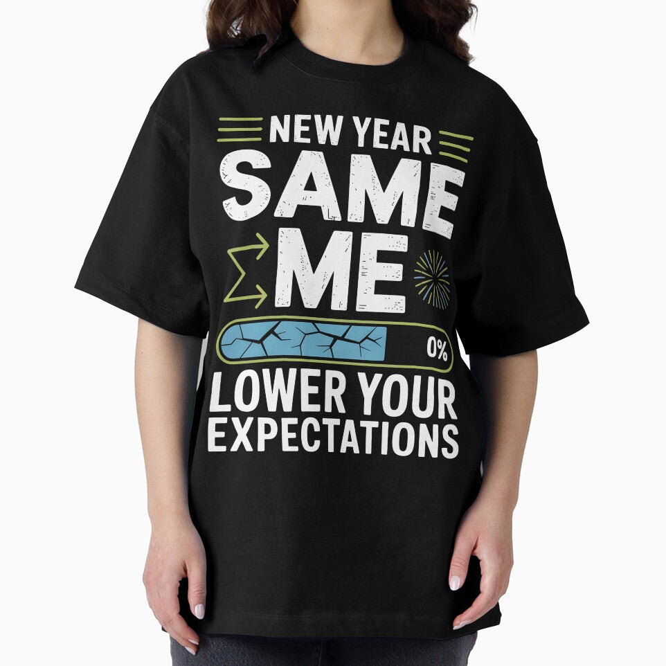 New Year Same Me Lower Your Expectations - Funny Anti Resolution by PrintivoraHub