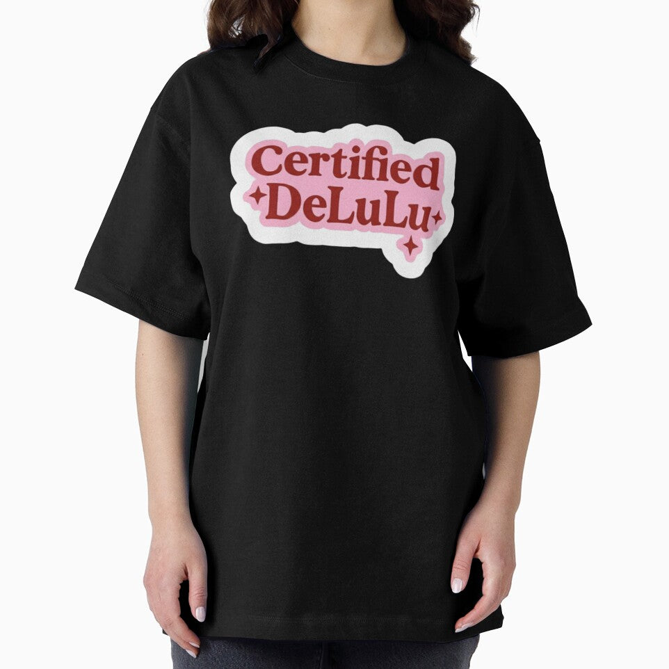 Certified Delulu by BurunaMD