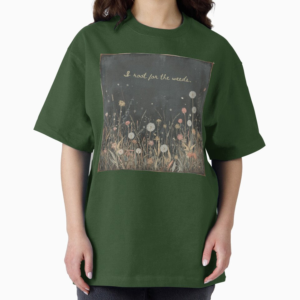 I Root for the Weeds by Reverie & Roses