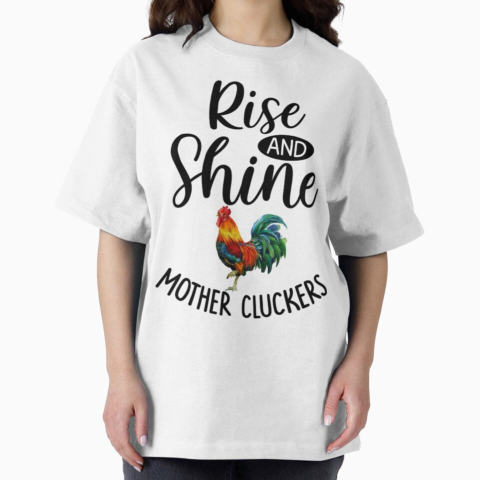 Chicken Lover Gift - Rise And Shine Mother Cluckers by SunsetGloww