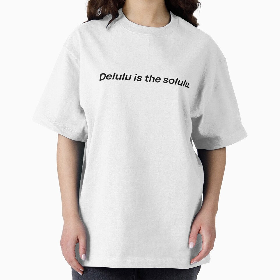 Delulu is the solulu by chiiliishote