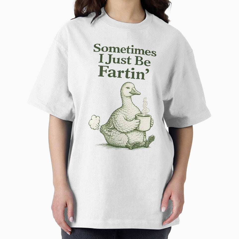 Funny Farting Goose with Coffee – Sometimes I Just Be Fartin Meme Design by Senkov