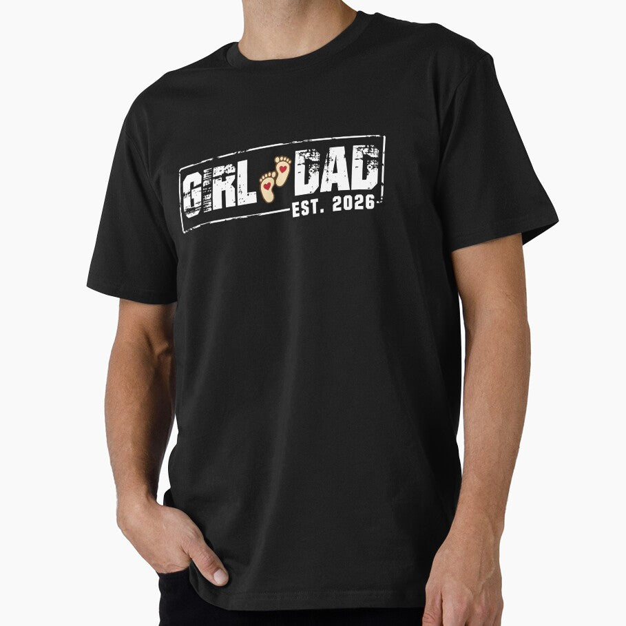 Proud Girl Dad Est. 2026 T Shirt by STTrillionTEES