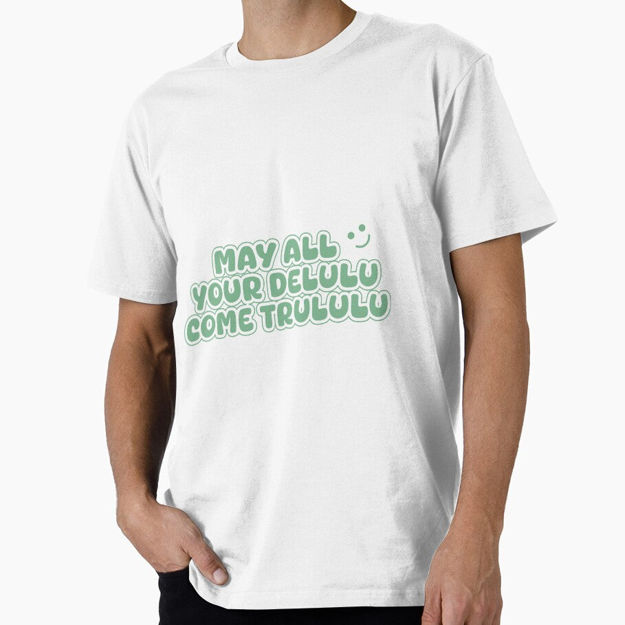 May All Your Delulu Come Trululu – Fun Aesthetic Quote (Sage) by designsoftinaa